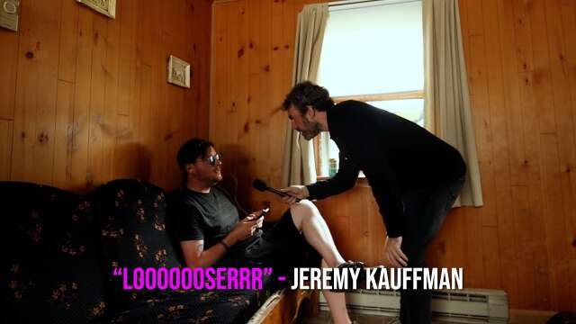 "Looooooser!!" - Jeremy Kauffman (Dan Goes to PorcFest)