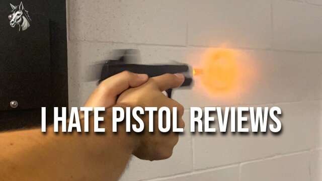 Why I Hate Doing Pistol Reviews and a Brief Chanel Update