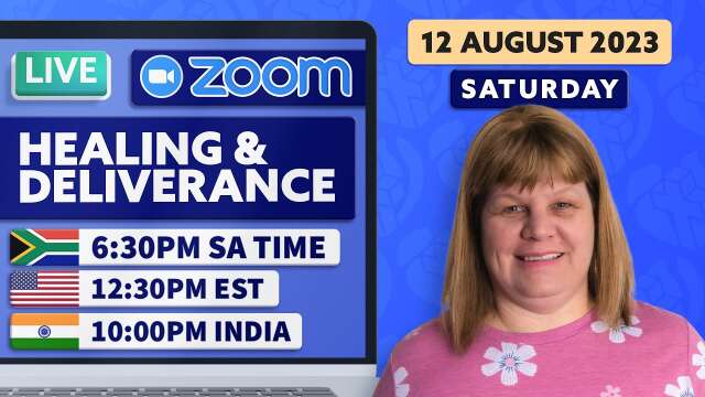 Live ZOOM Healing & Deliverance Prayer with Val Wolff,  SATURDAY, 12 August 2023 [SHARE]