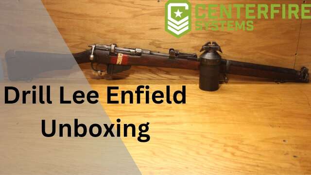 Centerfire Systems drill Enfield with Grenade Launcher unboxing and first impressions
