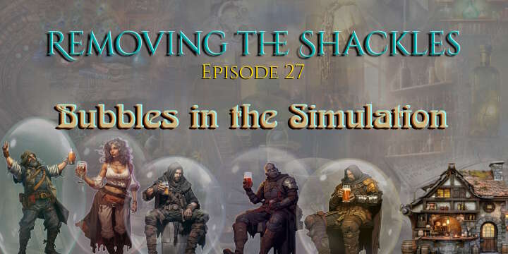 RTS ep 27: Bubbles in the Simulation