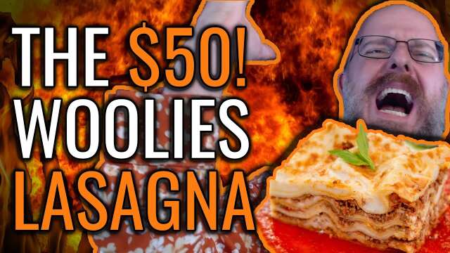 The $50 Woollies' Lasagna
