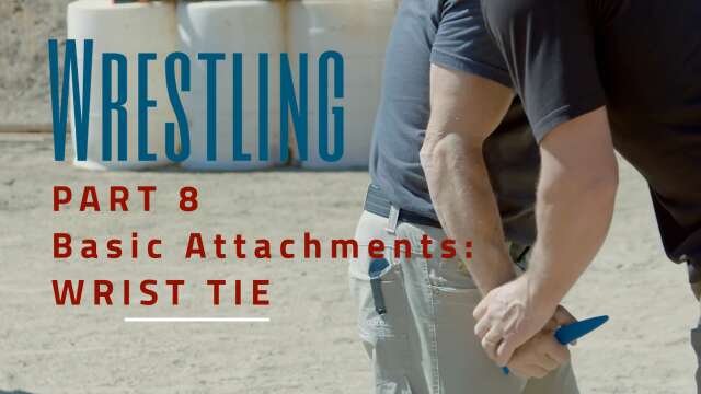 Wrestling - Part 8  Attachments - Wrist Tie