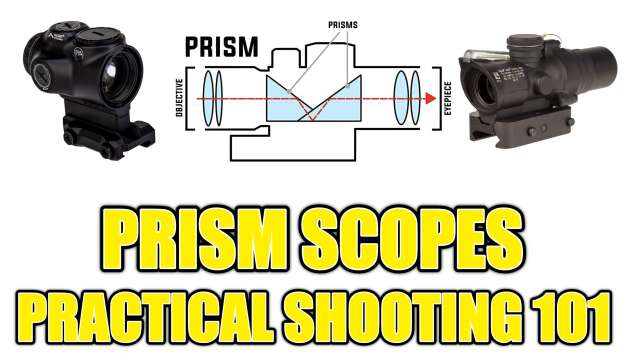 Prismatic Prism Scopes - Practical Shooting 101