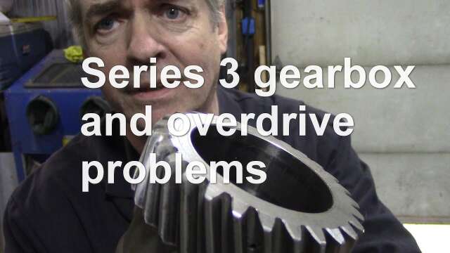 Series 3 gearbox and overdrive problems