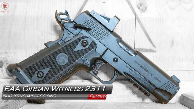 EAA Girsan Witness 2311 Shooting Impressions
