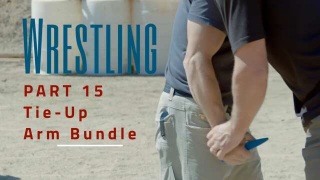 Wrestling - Part 15: Tie Up - Arm Bundle