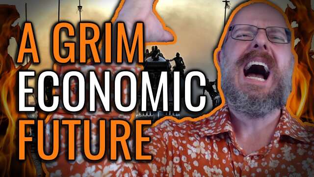 Predictions of a Grim Economic Future