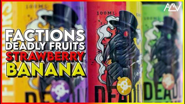Factions | Deadly Fruits - Strawberry &  Banana