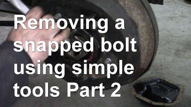 Removing a snapped bolt using simple tools Part 2