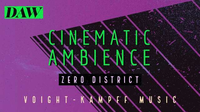 Zero District (Cinematic Ambience) VKM @Studio-B