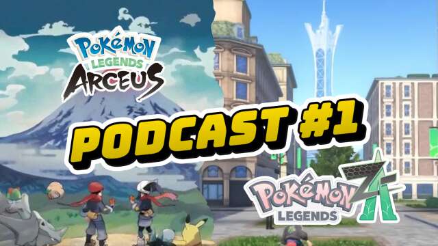 "Pokemon Legends!" | Podcast #1