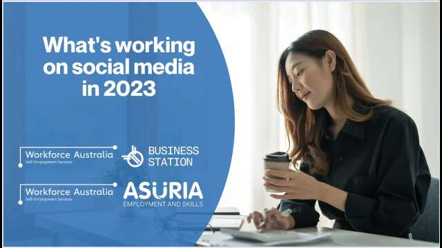 What's working on Social Media in 2023 for Asuria Self-Employment Assistance Participants