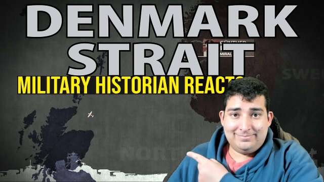 Military Historian Reacts - Bismarck: Battle of the Denmark Strait 1941