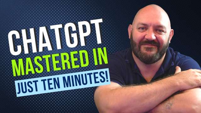 Master ChatGPT In Just 10 Minutes!