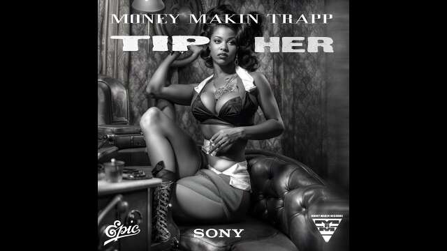 Money Makin Trapp - Tip Her (Audio)