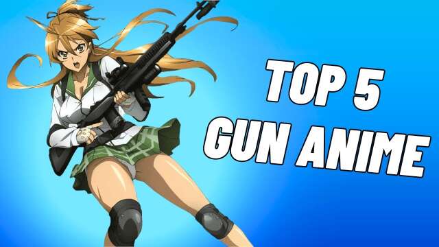 Top 5 Best *GUN ANIME* of All Time