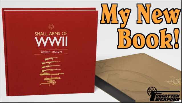 Announcing my Newest Book! Small Arms of WW2: Soviet Union