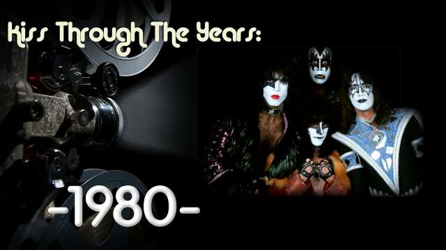 KISS Through The Years - Episode 5: 1980