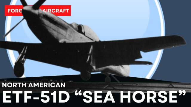 North American ETF-51D; The “Sea Horse”