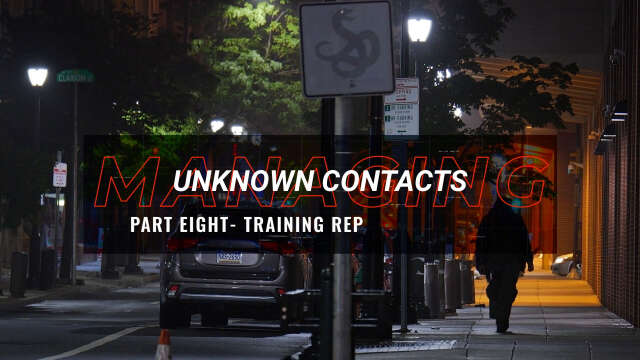 Managing Unknown Contacts - Part 8 - Training Repetition