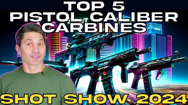Top 5 Pistol Caliber Carbines from SHOT 2024