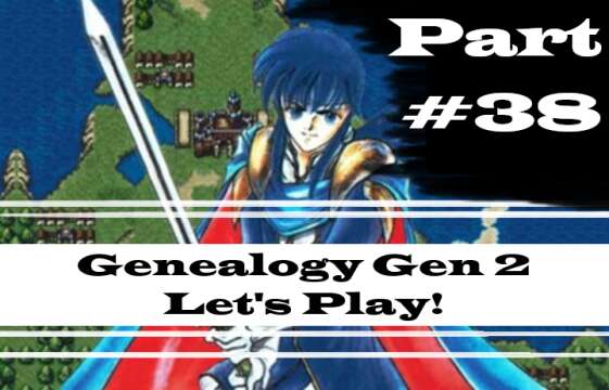 "A New Adventure!" | Let's Play: Genealogy Of The Holy War | Part #38