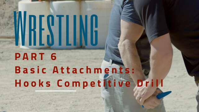 Wrestling - Part 6:  Attachments - Hooks Competitive Drill