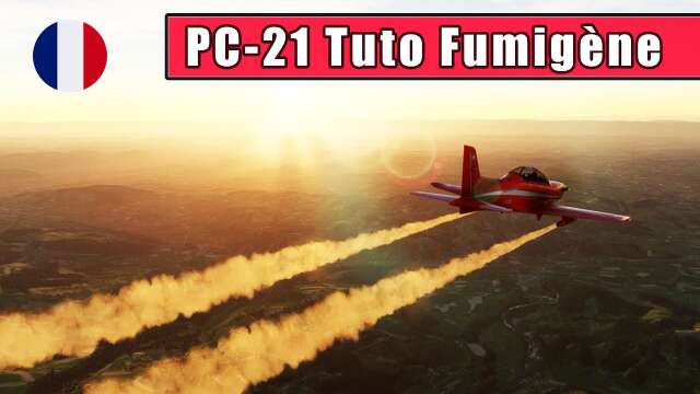 [FR] TUTO fumigène Pilatus PC-21 de Iris Simulation Francais. Tuto fumigène PC21 fr Flight simulator