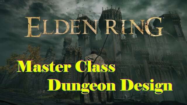 The Dungeon Design of Elden Ring