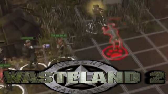 Rangers Become Exterminators - Wasteland 2 (STREAM HIGHLIGHTS)
