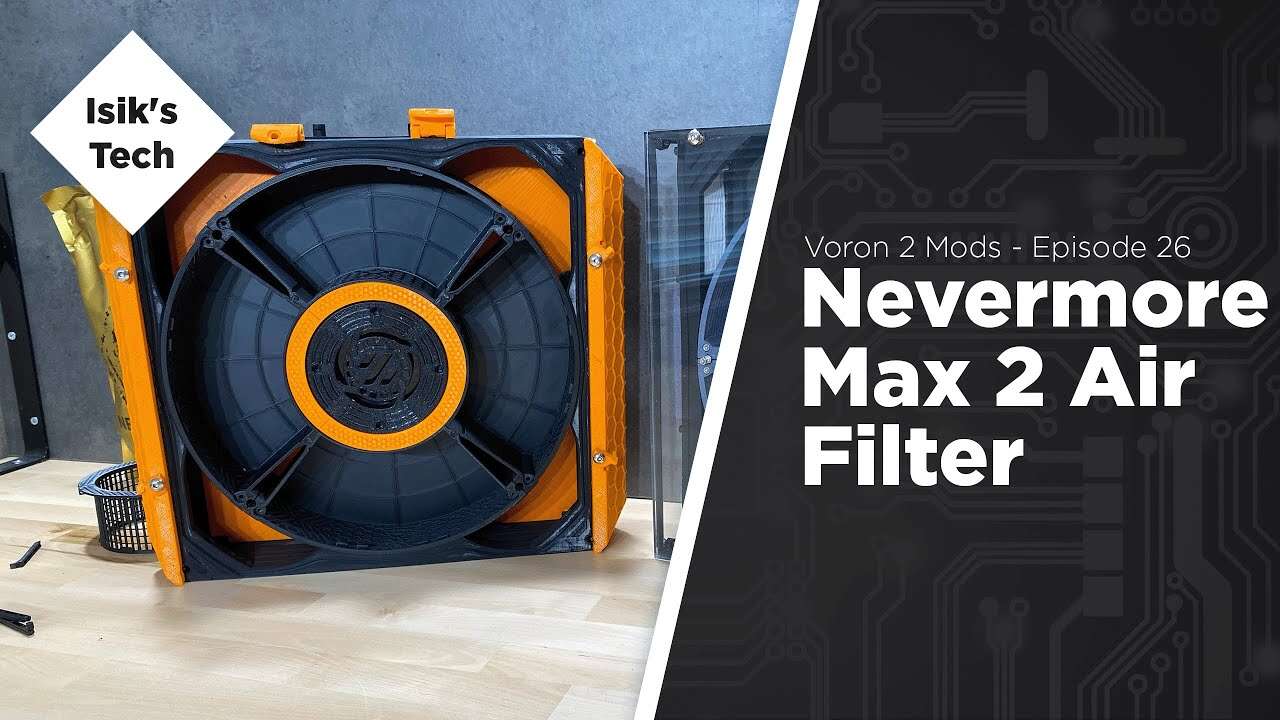Voron v2 Ep. 26 - Nevermore Max 2 Air Filter