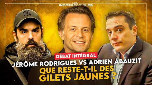 JÉRÔME RODRIGUES VS ADRIEN ABAUZIT : QUE RESTE-T-IL DES GILETS JAUNES ?