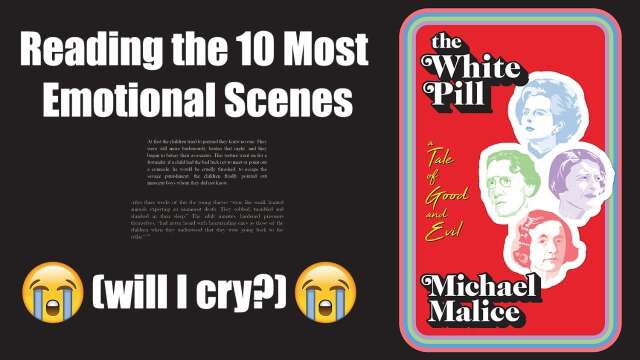 Reading the 10 Most Emotional Scenes in The White Pill