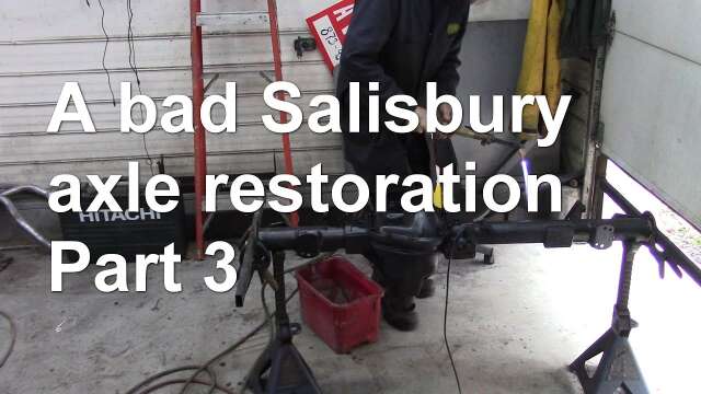 A bad Salisbury axle restoration Part 3