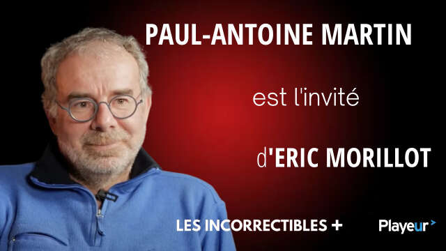 Paul-Antoine Martin est l'invité des Incorrectibles