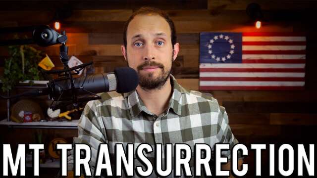 The Transurrection Comes for Montana | But ‘They’ Just Get Arrested and Achieve Nothing