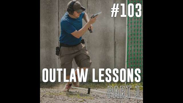 Short Course Podcast #103: Outlaw Lessons, Part 1