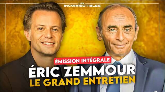 ÉRIC ZEMMOUR : LE GRAND ENTRETIEN ! (VERSION INTÉGRALE)