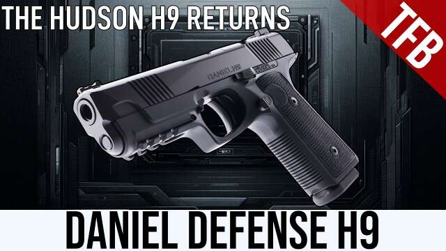 The Hudson H9 is Back? The Daniel Defense H9 Pistol!