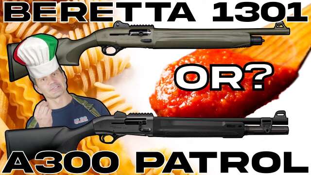 Do you buy a Beretta 1301 or A300 Patrol?