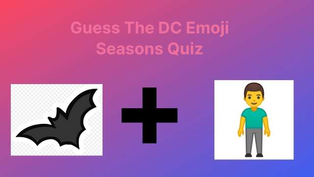 Guess The Dc Emoji Quiz