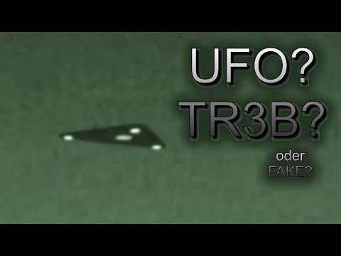 UFO, TR3B oder Fake?