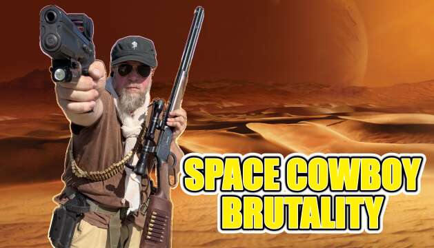 Space Cowboy Brutality