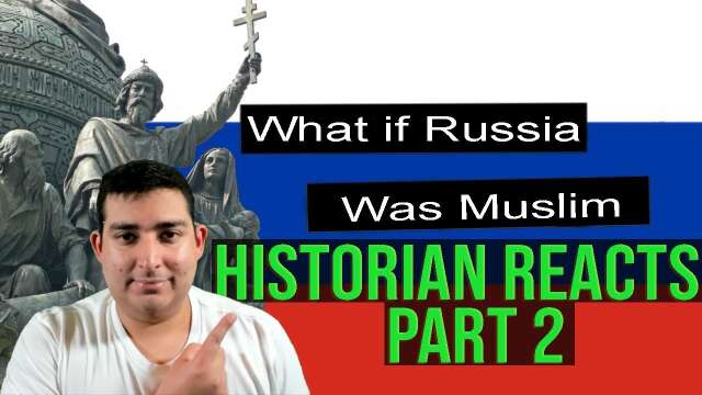 What if Russia Was Muslim? Part 2 - Historian Reaction
