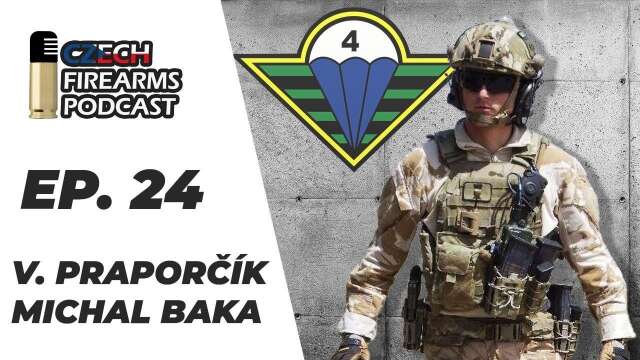 Ep. 24 - Michal "Bakyč" Baka - Vrchní praporčík 4. brigády rychlého nasazení Žatec.