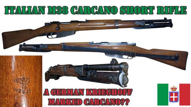 The Italian M38 Carcano Short Rifle: Genuine Krieghoff Or Ripoff?