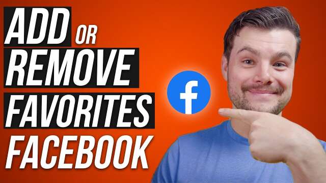 How to Add or Remove People or Pages From Favorites on Facebook 2023