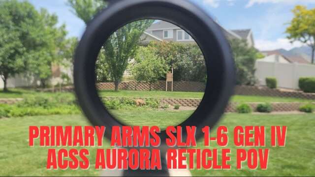 Primary Arms SLx 1-6x24 SFP Rifle Scope Gen IV - ACSS Aurora POV