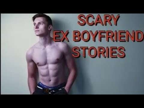 3 True Scary ex BoyFriend Stories